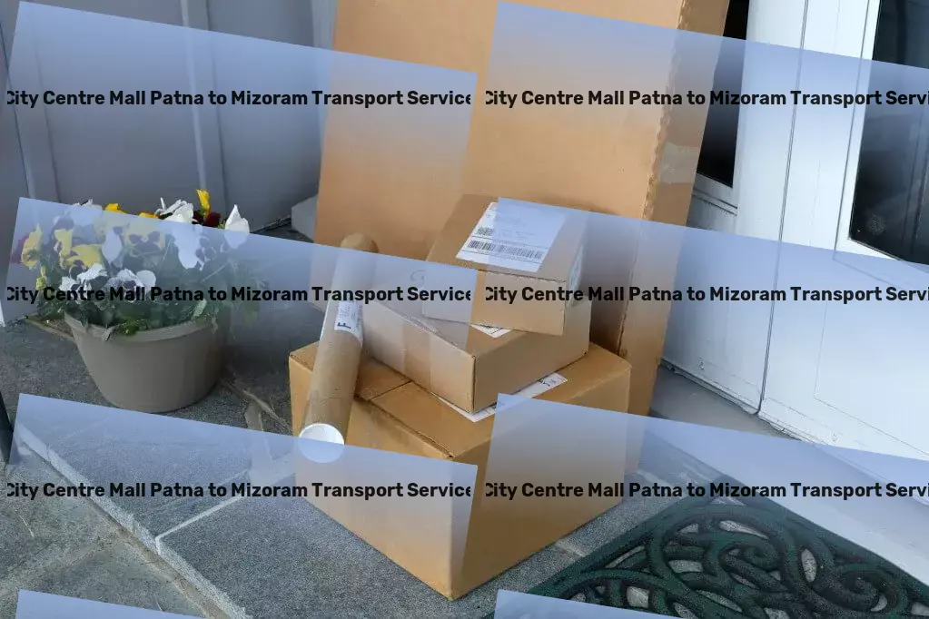 City Centre Mall Patna to Mizoram Packers And Movers A new era of smart logistics solutions in India. - Heavy cargo delivery