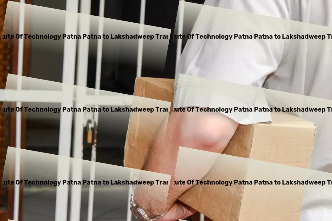 National Institute Of Technology Patna Patna to Lakshadweep Packers And Movers Fast freight and shipment services