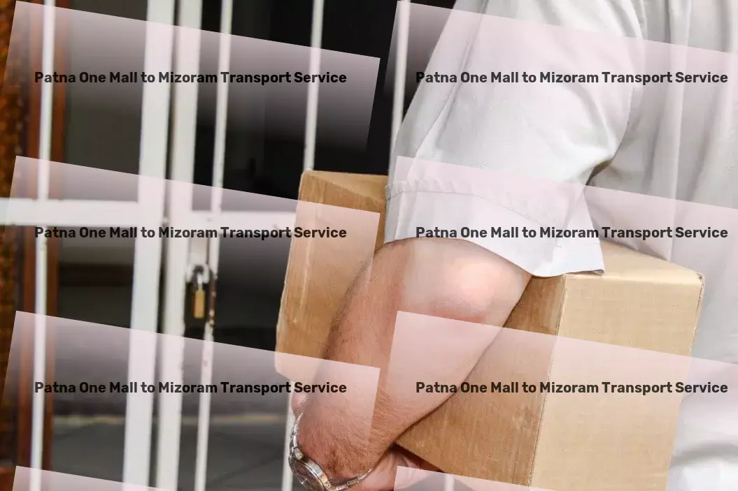 Patna One Mall to Mizoram Packers And Movers Scheduled delivery services