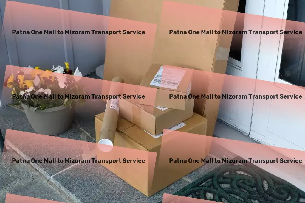 Patna One Mall to Mizoram Packers And Movers Forge ahead in India's competitive market with our logistics support! - National road freight solutions