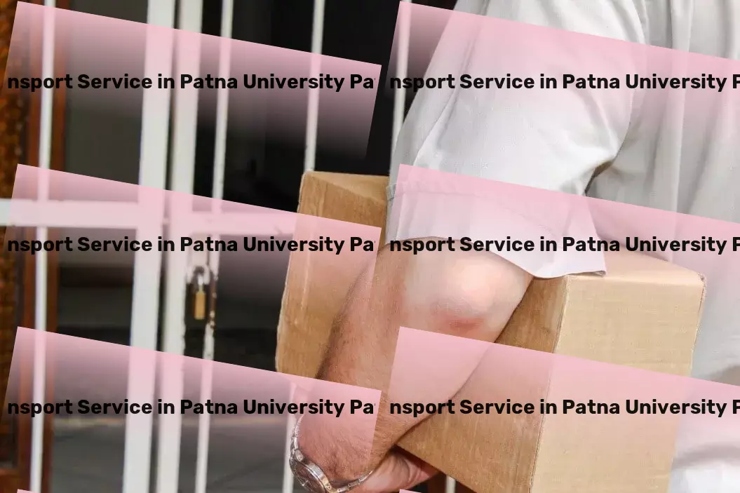 Courier And Parcel in Patna University Patna, Bihar (BR) Heavy load moving services