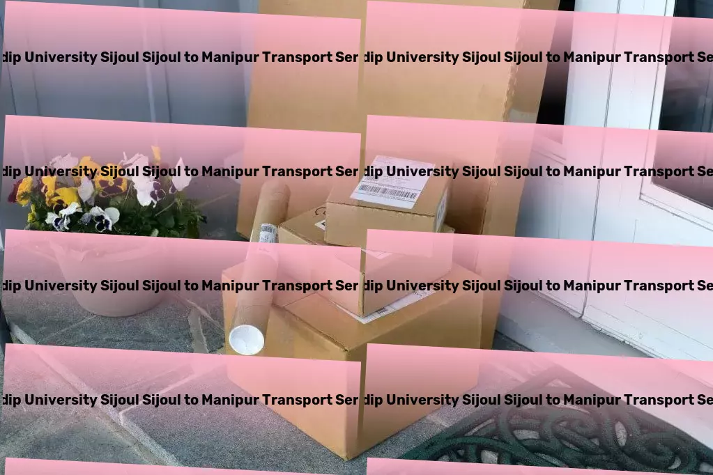 Sandip University Sijoul Sijoul to Manipur Part Load Transport Navigate India's roads less traveled with confidence in logistics! - Urban transport solutions