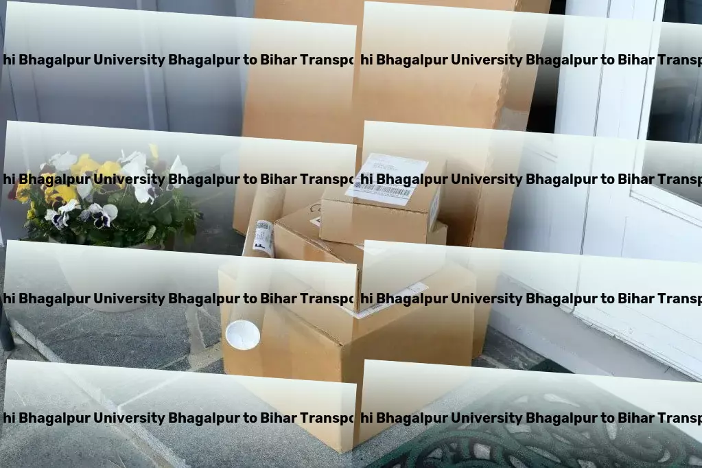 Tilka Manjhi Bhagalpur University Bhagalpur to Bihar Household Goods Transport Efficient package moving