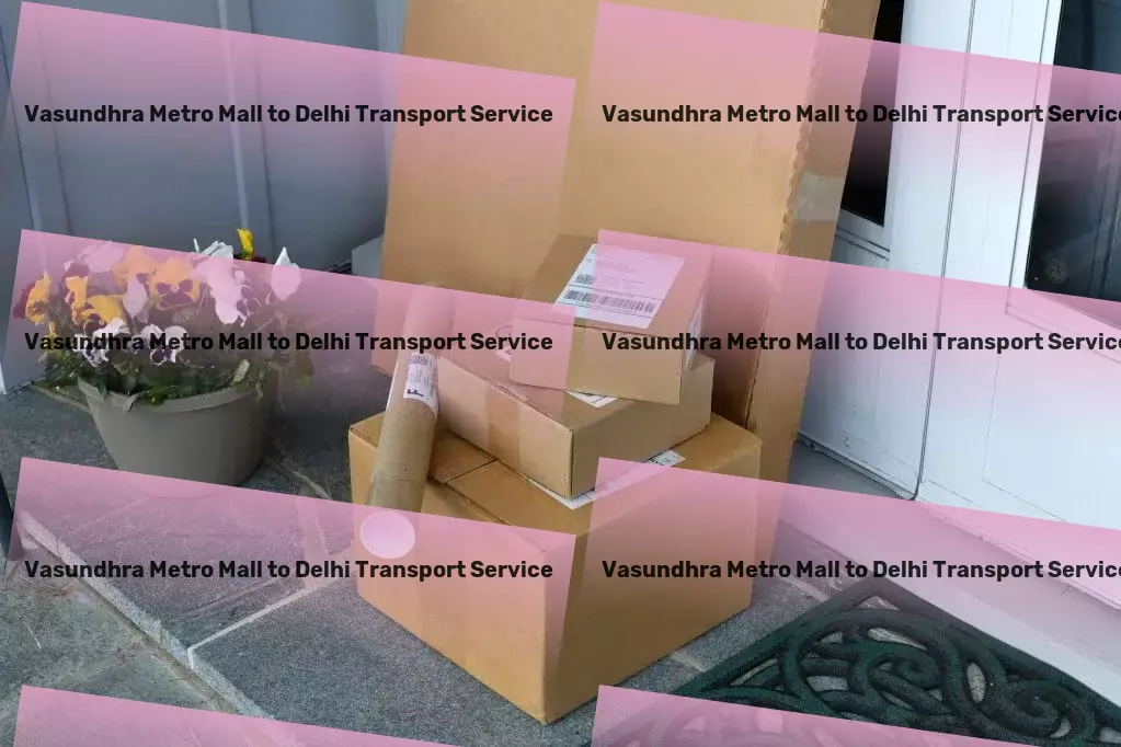 Vasundhra Metro Mall to Delhi Courier And Parcel Secure freight services